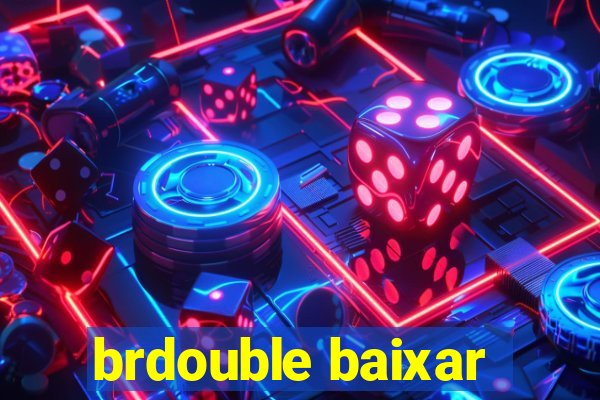 brdouble baixar